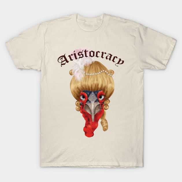 Aristocracy T-Shirt by AlinaPlesia